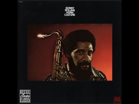Sonny Rollins — Horn Culture (Full Album)