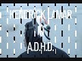 Kendrick Lamar – A.D.H.D