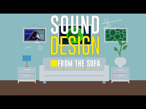 Sound Design From The Sofa – Audio Geek Zine