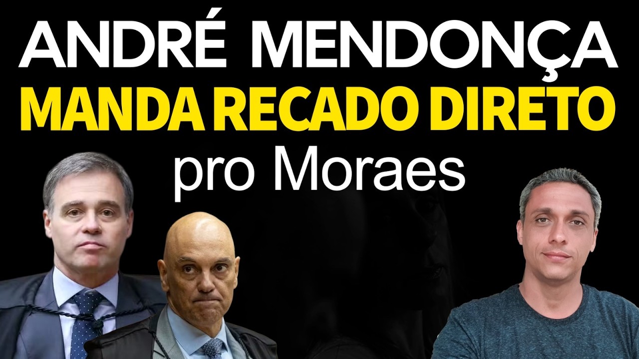 Na cara! André Mendonça manda um recado para Moraese sua turma. E bem claro!