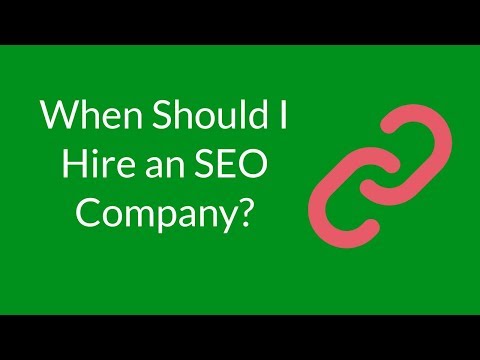 Watch 'When Should I Hire an SEO Company?'