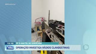 OPERAÇÃO INVESTIGA RÁDIOS CLANDESTINAS
