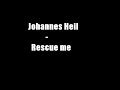 Johannes Heil - Rescue Me Johannes Heil - Rescue Me