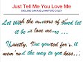 Just Tell Me You Love Me