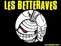 Les betteraves - Je suis FOU !