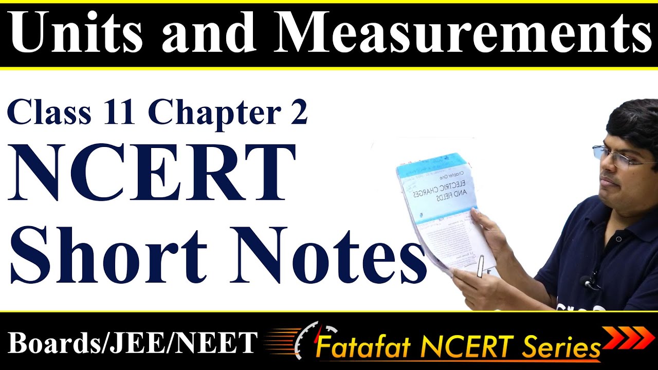 Units and Measurements | Class 11 Physics | NCERT Short Notes | 𝐅𝐚𝐭𝐚𝐟𝐚𝐭 𝐍𝐂𝐄𝐑𝐓 𝐒𝐞𝐫𝐢𝐞𝐬
