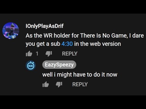 The world record holder challenged me to speedrun There Is No Game...