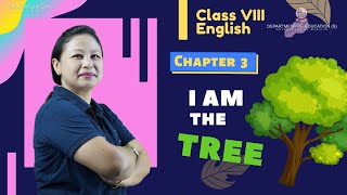 Class VIII English Chapter 3 : I am the tree