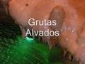 Grutas Moeda & Alvados