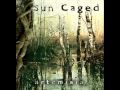 Sun Caged - A Fair Trade