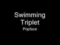 Swimming triplet - Popface