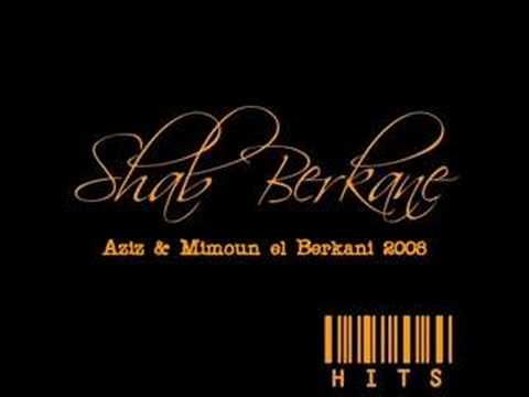Shab Berkane Hits - Aziz & Mimoun el Berkani 2008