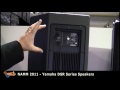 Yamaha announce details of new DSR speakers including DSR112, DSR115, DSR215 and DSR118W at this years NAMM 2011. Check out www.gear4music.com for more updates.