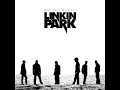 Linkin Park - Leave out all the rest