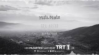 Yeşil deniz gel artık üşüyorum
