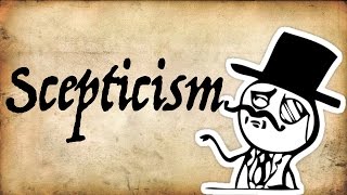 Scepticism?
