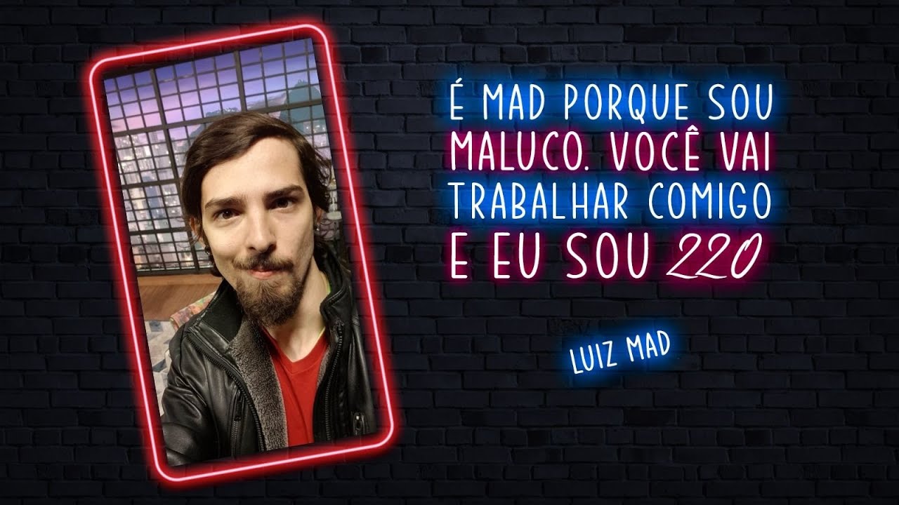 Youtube e produção de vídeos: Luiz Mad conta toda sua loucura nessa carreira - LAM T02E10
