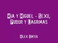 mia y miguel  sexo pudor y lagrimas