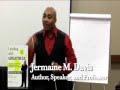 Jermaine M. Davis - Inspirational Speaker (www.jermainedavis.com) - Listen to Your Body