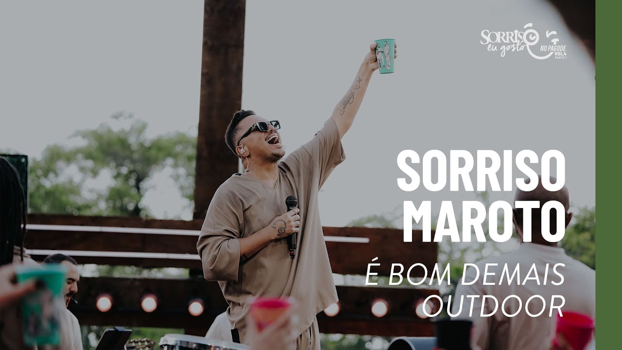 É Bom Demais/ Outdoor - Sorriso Maroto (SMEuGostoNoPagodeVol4)
