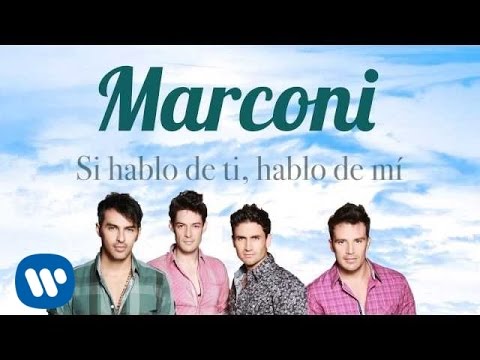 Si Hablo De Ti, Hablo De Mi Marconi