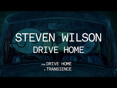 Steven Wilson - Drive Home (from Drive Home)