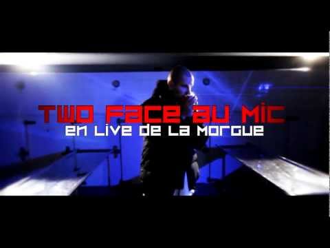 Two Face au mic - En live de la morgue [Clip]
