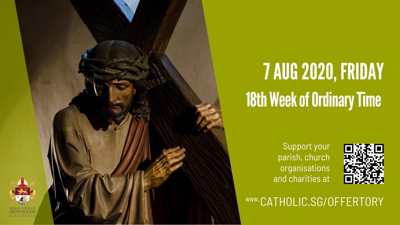 Catholic Live Mass For 7th August 2020 Friday, 18th Week of Ordinary Time 2020 Catholic Live Mass For 7th August 2020 Friday, Catholic Live Mass For 7th August 2020 Friday, 18th Week of Ordinary Time 2020