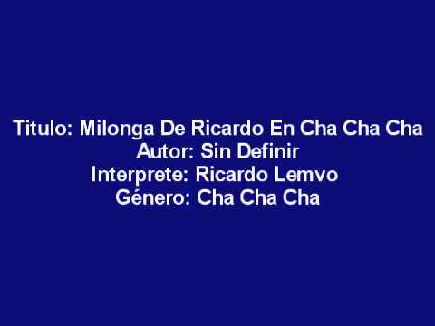 Milonga Ricardo En Cha Cha Cha(el enterrador) - Ricardo Lemvo.wmv Milonga Ricardo En Cha Cha Cha(el enterrador) - Ricardo Lemvo.wmv