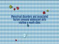 Menstrual Disorders and HPG Axis.wmv