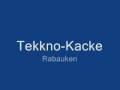 Tekkno-Kacke - Rabauken