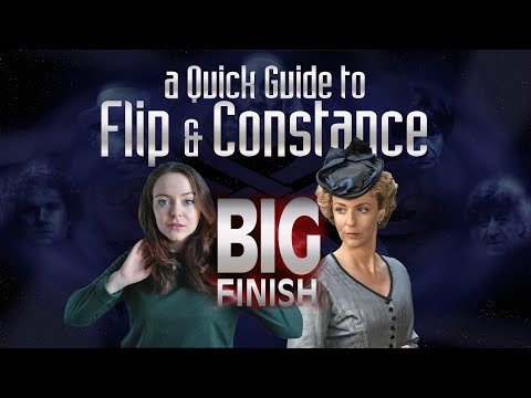A Quick Guide to Big Finish Classic Who- Flip AND Constance.