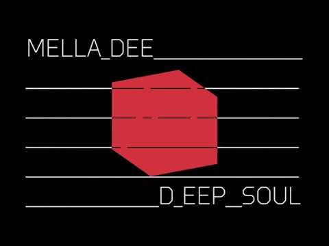 Mella Dee - Deep Soul