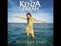 Kenza Farah – quelque part