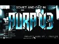 Gaz & Soviet: PROJECT AURA V3 - Trailer
