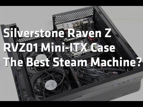 Silverstone Raven Z RVZ01 Mini-ITX Case - The Steam Machine Chassis
