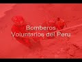 bomberos peru homenaje al glorioso cuerpo bomberos peru