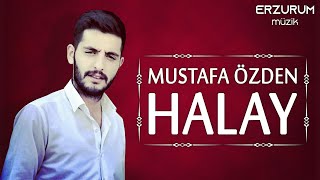 Mustafa Özden - Halay  Erzurum Müzik © 2020