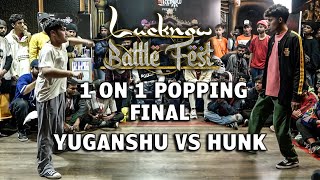 Yuganshu vs Hunk – LUCKNOW BATTLE FEST 2022 POPPING FINAL