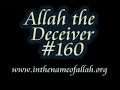 Allah the Deceiver/Youthilloo Part 160