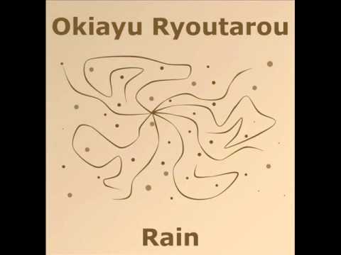 Ryoutarou - Title: Rain Artist: Okiyau Ryoutarou If anyone knows what album it's from, please let me know so I can add that to the description :) I don't claim to own an...
