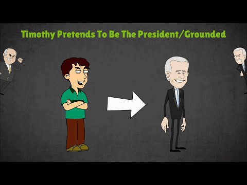 Timothy Pretends To Be The President/Grounded