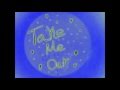 Take Me Out by Atomic Tom
