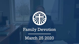 Family Devotion March 25 2020