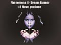 Phenomena II; Dream Runner - Move you lose Phenomena II; Dream Runner - Move you lose