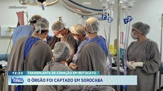 Transplante de coração em Botucatu: o orgão foi captado em Sorocaba