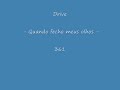 Drive - Quando fecho meus olhos - 361