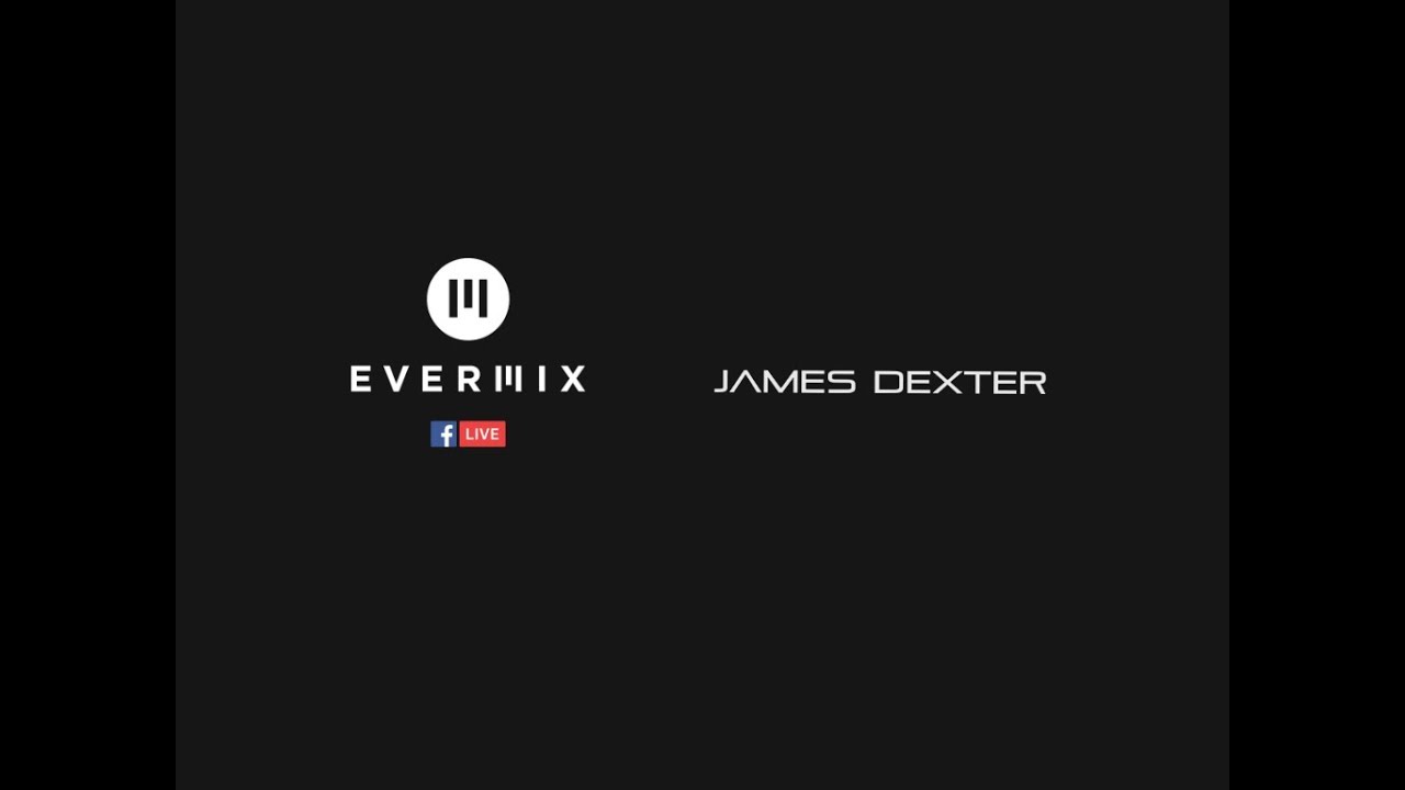 James Dexter - Live @ Evermix HQ 2018