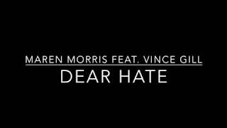 Maren Morris - Dear Hate Feat Vince Gill (Lyric Vi