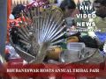 Bhubaneswar hosts annual Odisha Tribal Fair 2012(5 days ago)